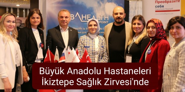 Büyük Anadolu Hastaneleri İkiztepe Sağlık Zirvesi'nde