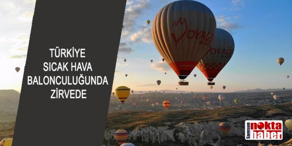 TÜRKİYE SICAK HAVA BALONCULUĞUNDA ZİRVEDE