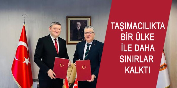 TAŞIMACILIKTA BİR ÜLKE İLE DAHA SINIRLAR KALKTI