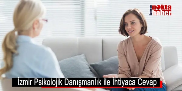 İzmir Psikolojik Danışmanlık ile İhtiyaca Cevap