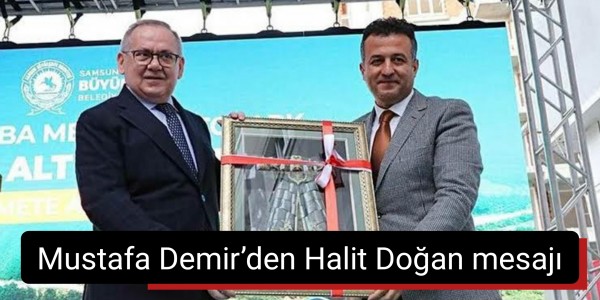 Mustafa Demir’den Halit Doğan mesajı