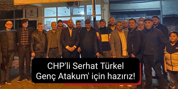 CHP'li Serhat Türkel: 'Genç Atakum' için hazırız!
