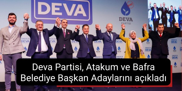 Deva Partisi, Atakum ve Bafra Belediye Başkan Adaylarını açıkladı.