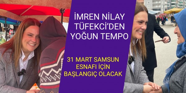 İMREN NİLAY TÜFEKCİ’DEN YOĞUN TEMPO