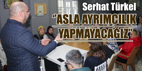 Serhat Türkel; ‘’Mahalleye yapacağımız projelerde referandum yapacağız’’