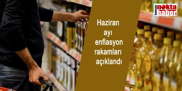 Haziran ayı enflasyon rakamları açıklandı