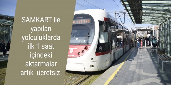 SAMKART ile yapılan yolculuklarda ilk 1 saat içindeki aktarmalar artık ücretsiz