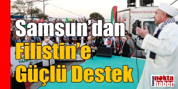 Samsun’dan Filistin’e Güçlü Destek: “Kararlıyız, Sumud’un Yanındayız” Etkinliğine Yoğun Katılım