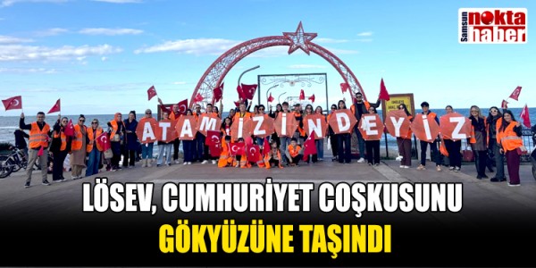 LÖSEV, CUMHURİYET COŞKUSUNU GÖKYÜZÜNE TAŞINDI