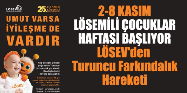 2-8 KASIM LÖSEMİLİ ÇOCUKLAR HAFTASI BAŞLIYOR LÖSEV'den Turuncu Farkındalık Hareketi