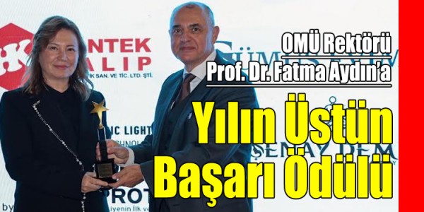 OMÜ Rektörü Prof. Dr. Fatma Aydın’aYılın Üstün Başarı Ödülü