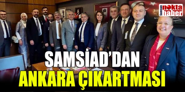 SAMSİAD’DAN ANKARA ÇIKARTMASI