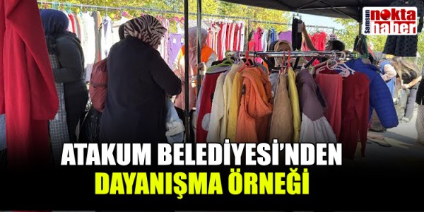 ATAKUM BELEDİYESİ’NDEN DAYANIŞMA ÖRNEĞİ