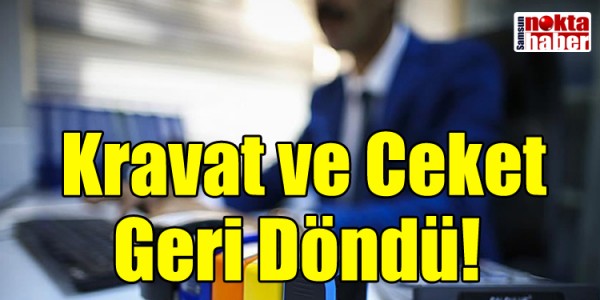 Memurlara Kışlık Kıyafet Zorunluluğu: Kravat ve Ceket Geri Döndü!