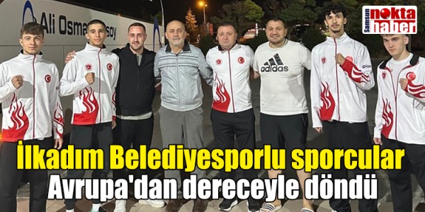 İlkadım Belediyesporlu sporcular Avrupa'dan dereceyle döndü