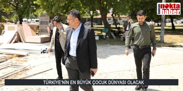 TÜRKİYE’NİN EN BÜYÜK ÇOCUK DÜNYASI OLACAK