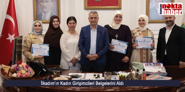İlkadım’ın Kadın Girişimcileri Belgelerini Aldı