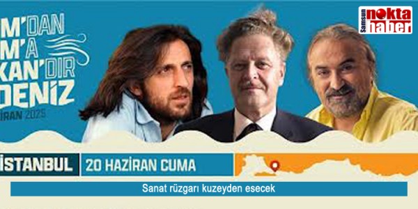 Sanat rüzgarı kuzeyden esecek