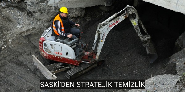 SASKİ’DEN STRATEJİK TEMİZLİK
