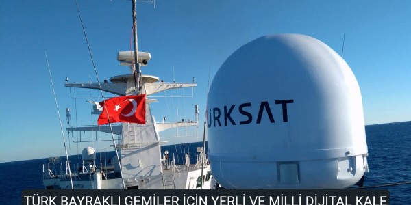 TÜRK BAYRAKLI GEMİLER İÇİN YERLİ VE MİLLİ DİJİTAL KALE