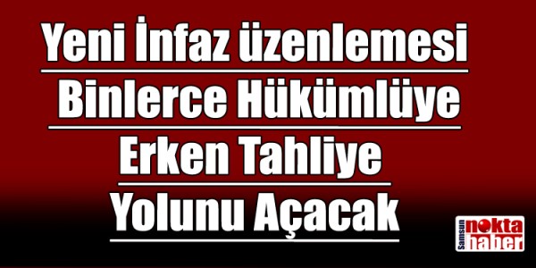 Yeni İnfaz Düzenlemesi Binlerce Hükümlüye Erken Tahliye Yolunu Açacak