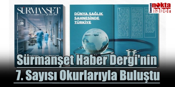 Sürmanşet Haber - Dergi'nin 7. Sayısı Okurlarıyla Buluştu