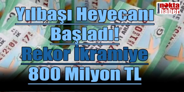 Yılbaşı Heyecanı Başladı! Rekor İkramiye 800 Milyon TL