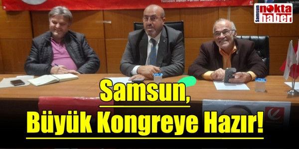 Samsun, Büyük Kongreye Hazır! Basri Çayır ve Muzaffer Candemir’den Birlik ve Diriliş Mesajı