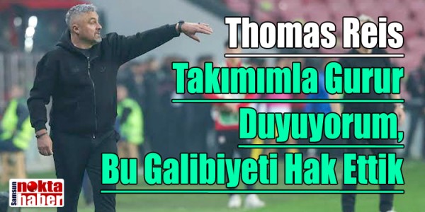Thomas Reis Takımımla Gurur Duyuyorum, Bu Galibiyeti Hak Ettik