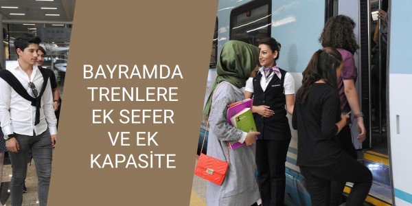 BAYRAMDA TRENLERE EK SEFER VE EK KAPASİTE