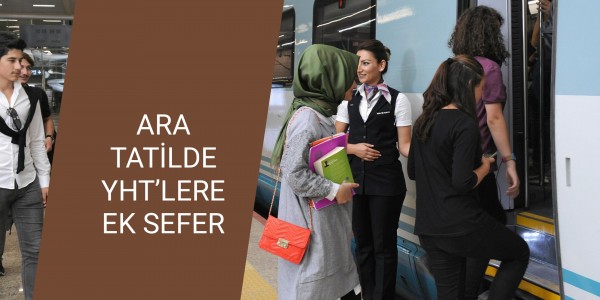 ARA TATİLDE YHT’LERE EK SEFER
