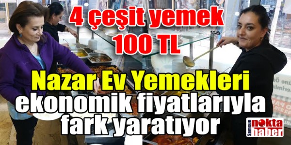Nazar Ev Yemekleri ekonomik fiyatlarıyla fark yaratıyor