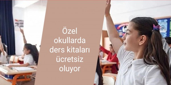 Özel okullarda ders kitaları ücretsiz oluyor