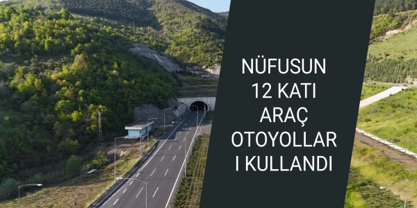 NÜFUSUN 12 KATI ARAÇ OTOYOLLARI KULLANDI