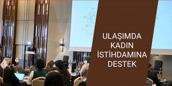 ULAŞIMDA KADIN İSTİHDAMINA DESTEK