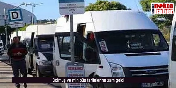 Dolmuş ve minibüs tarifelerine zam geldi