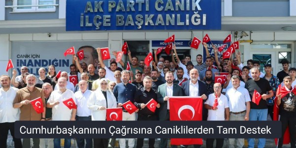 Cumhurbaşkanının Çağrısına Caniklilerden Tam Destek