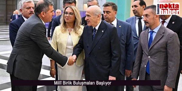 Millî Birlik Buluşmaları Başlıyor