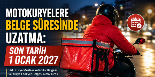 Motokuryelere Belge Süresinde Uzatma: Son Tarih 1 Ocak 2027
