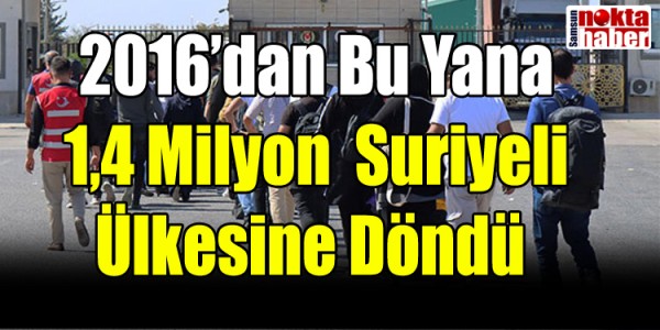İçişleri Bakanlığı’ndan Suriyelilerin Geri Dönüş Verilerine Açıklama: 2016’dan Bu Yana 1,4 Milyon Kişi Ülkesine Döndü